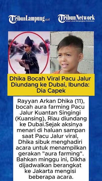 Dhika Bocah Viral Pacu Jalur Diundang ke Dubai, Ibunda Dia Capek