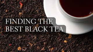Tasting 4 Different Black Teas To Find The Best