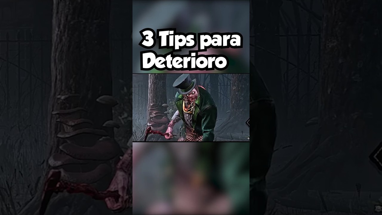 3 Tips para Deterioro | Dead By Daylight