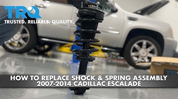 How To Replace Front Shock & Spring Assembly Assembly 2007-2014 Cadillac Escalade