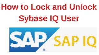 How to Lock and Unlock Sybase IQ User