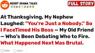 At Thanksgiving, My Nephew Laughed： ＂You're Just a Nobody ＂ So I      Best Reddit Stories
