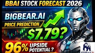 BBAI Stock Forecast 2026: BigBear.ai Price Prediction & 96% Upside Potential?