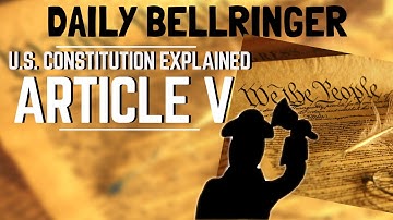 Article V Explained