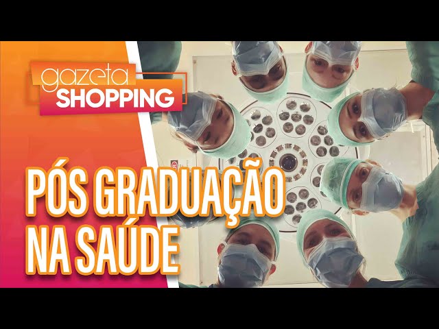 Pós Graduação na Saúde com Excelentes Profissionais I Faculdade de CTA I Gazeta Shopping