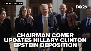 House Oversight Committee Chair James Comer on Clinton-Epstein deposition