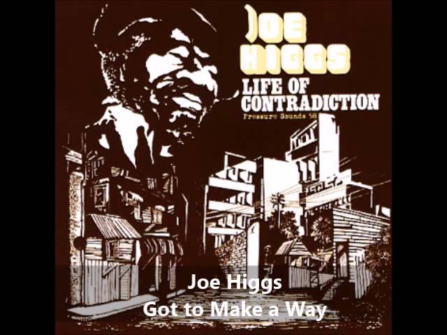 Joe Higgs - Got to Make a Way