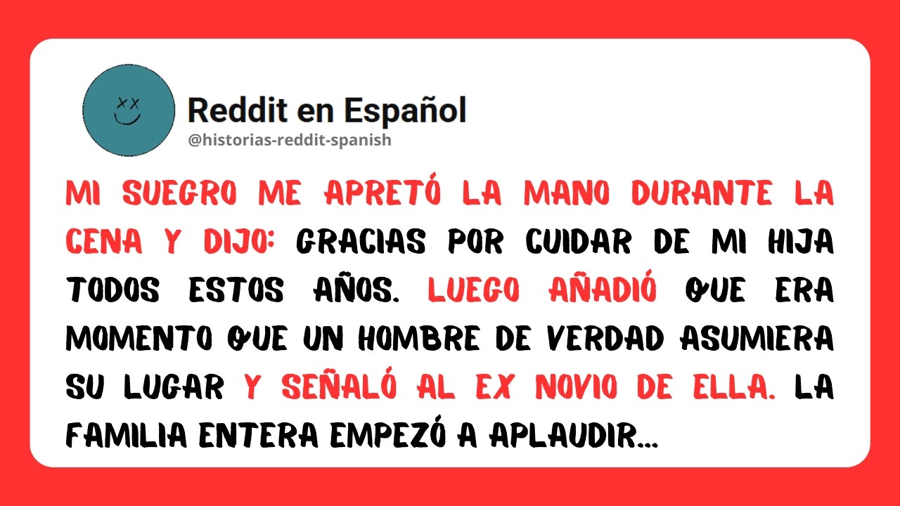 Mi suegro me apretó la mano durante la cena y dijo: gracias por cuidar de mi hija todos estos años.