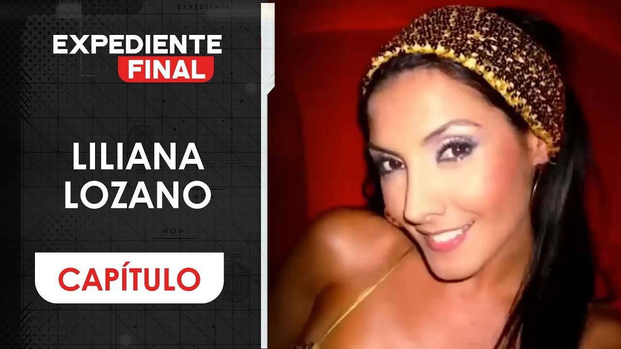 La desgarradora muerte de Liliana Lozano: tragedia acabó con ella y su novio | Expediente Final
