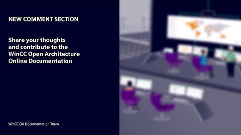 Unlock Collaboration: New Comment Section in WinCC OA Documentation Explained!