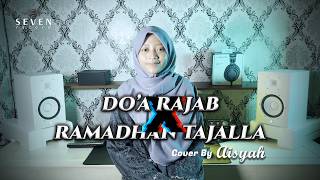 (Medley) DO'A RAJAB X RAMADHAN TAJALLA Cover By AISYAH