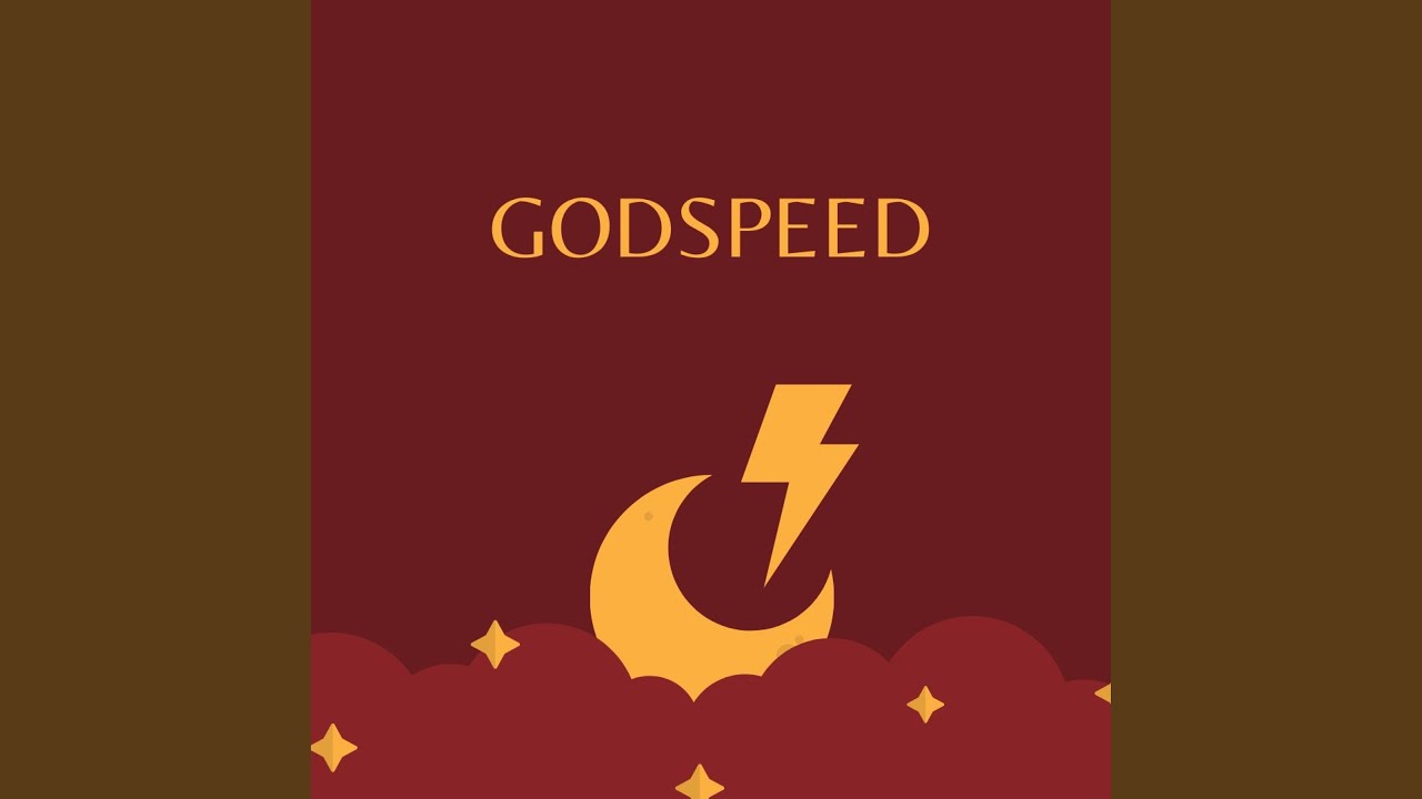 Godspeed 