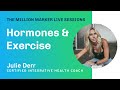 Hormones & Exercise with Julie Derr | The Million Marker Live Sessions