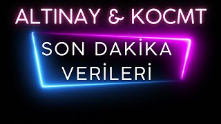 ALTINAY | KOCMT | LİLAK | KOTON SON DAKİKA VERİLERİ | TAVANDA BEKLEYEN EMİRLER