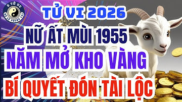 Tử Vi Nữ Ất Mùi 1955 Năm 2026 Theo Thái Ất | Tam Tai Năm Thứ 2, Sao Thủy Diệu, Hạn Toán Tận