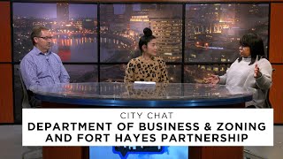 City Chat: Department of Business and Zoning Services and Fort Hayes Partnership