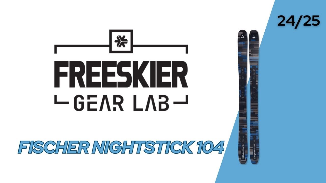 FREESKIER Gear Lab First Impression: Fischer Nightstick 104