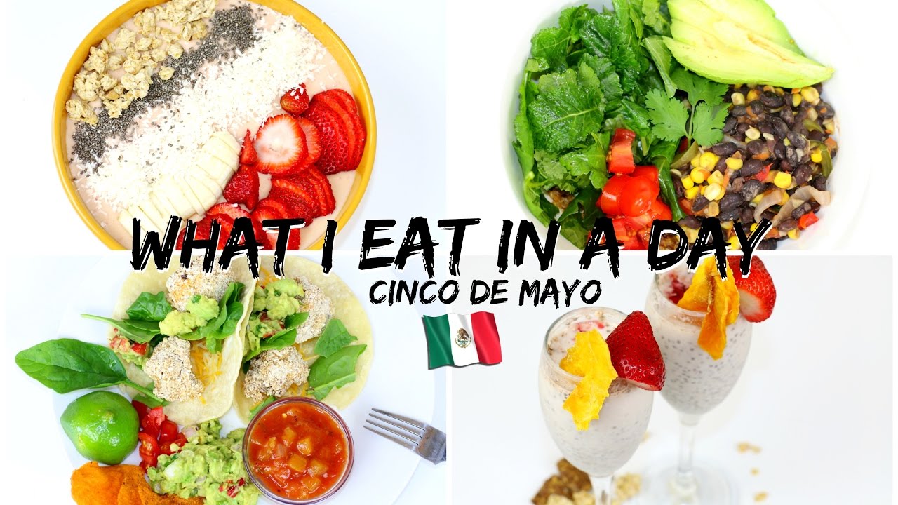 SIZE 13šSIZE 6| WHAT I EAT IN A DAY HEALTHY MEAL IDEAS CINCO DE MAYO