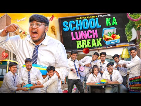 SCHOOL Ka LUNCH BREAK || SCHOOL LIFE || BACK TO SCHOOL || Valence Kundra