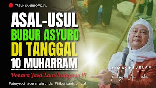 🔴 Sejarah Bubur Asyuro Di Tanggal 10 Muharram || Abuya Uci Turtusi 🔴 Sejarah Bubur Asyuro Di Tanggal 10 Muharram || Abuya Uci Turtusi