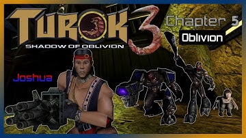 Turok 3: Shadow of Oblivion | Joshua | Oblivion Difficulty | Chapter 5 Oblivion