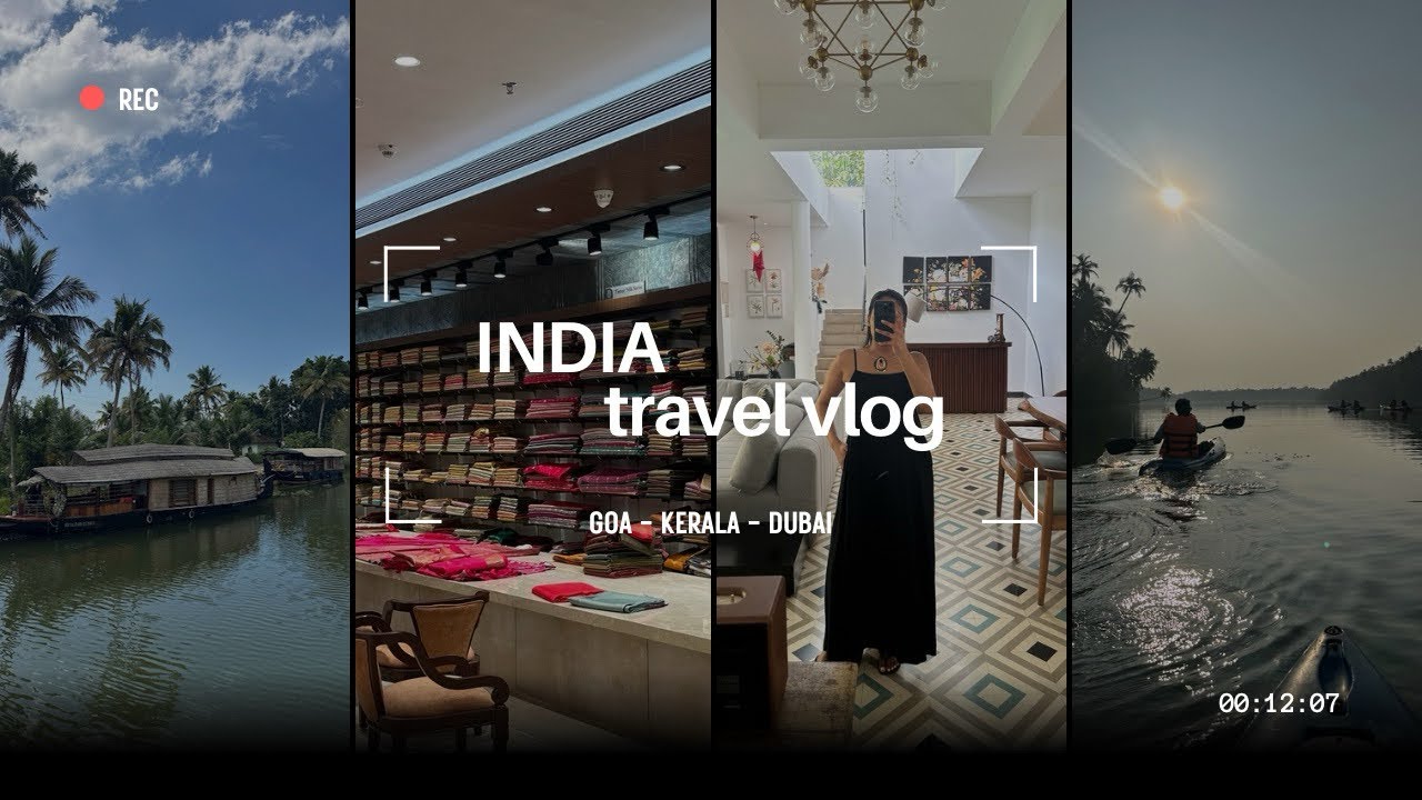 India Travel Vlog | Goa, Kerala, & Dubai