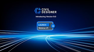 Introducing Civil Designer 9 - Launch Presentation #1