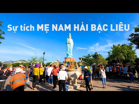 Video Truyền thuyết mẹ Quan Âm Nam Hải Bạc liêu - sắp tới... - youtube