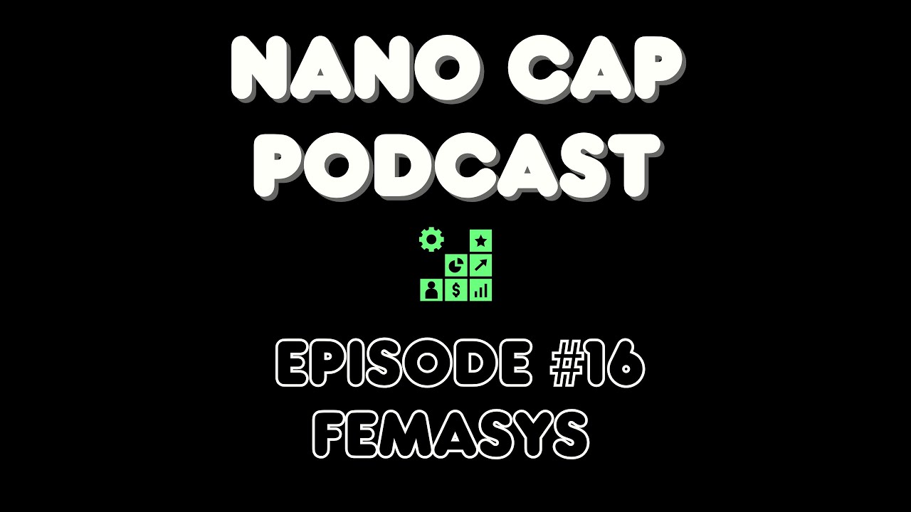 Femasys - $FEMY - Ep:016 - Nano Cap Podcast