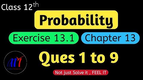 Chapter 13 Probability Exercise 13.1 ( Ques 1 to 9 )  Class 12 Maths | NCERT Solutions