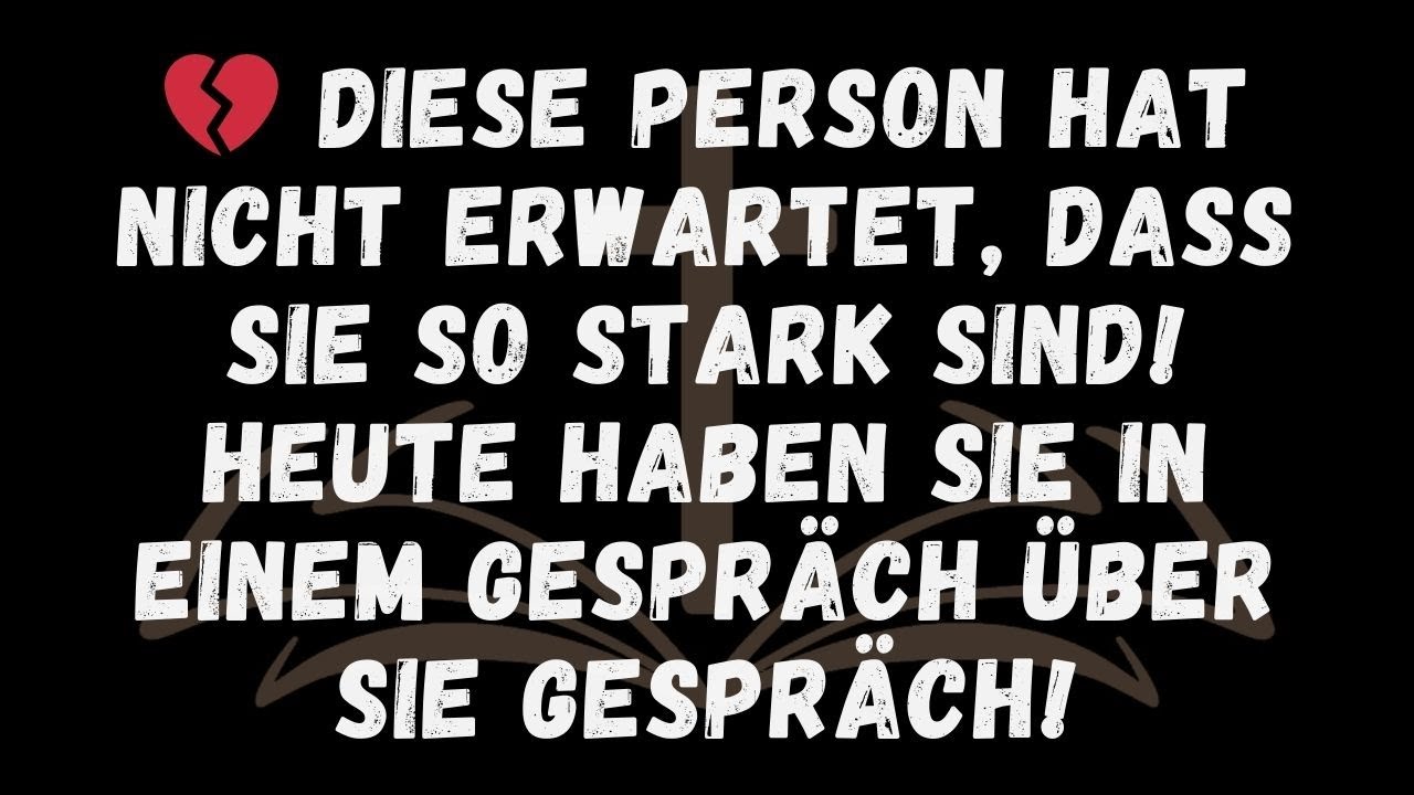 💔 DIESE PERSON HAT NICHT ERWARTET, DASS SIE SO STARK SIND! HEUTE HABEN SIE IN EINEM GESPRÄCH ÜBER S