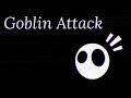 Dantinator - Goblin Attack (Song #6)