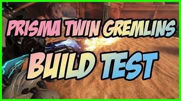 2021 Warframe Best Build #24: Prisma Twin Gremlins