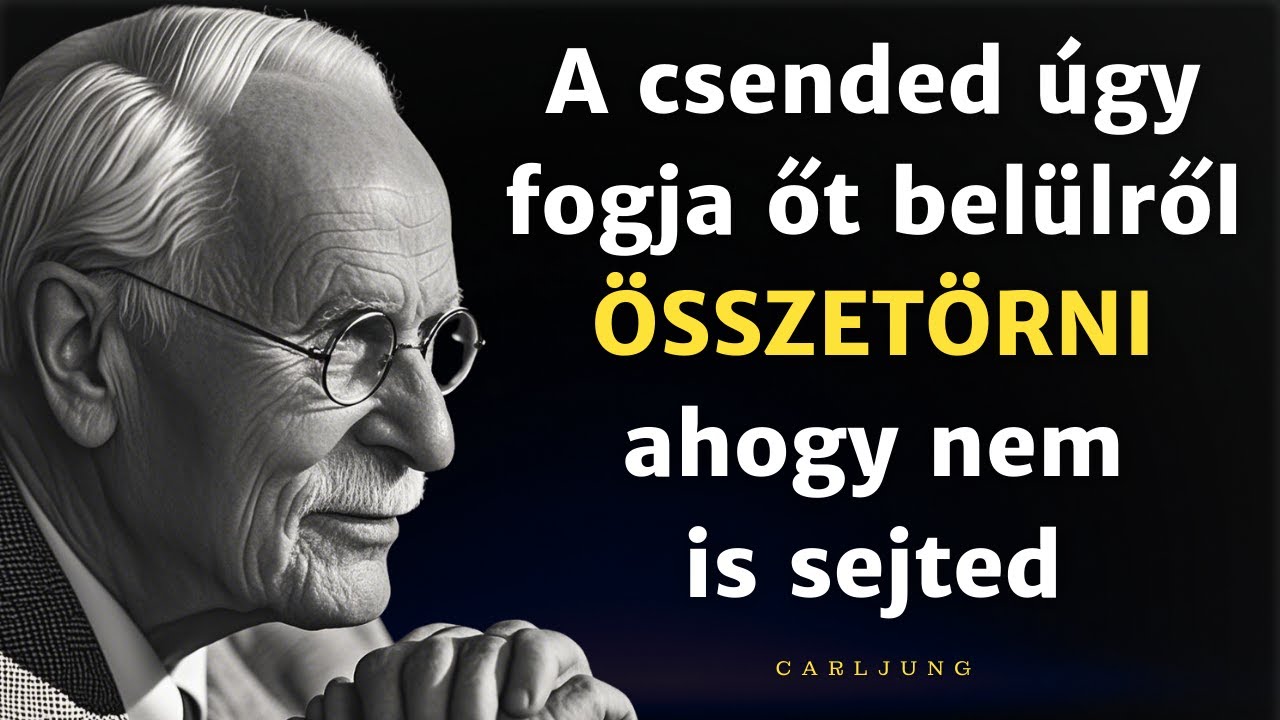 Amikor a CSENDED eléri őt… belül ÖSSZEOMLIK - Carl Jung