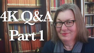 4k Q&A Part 1