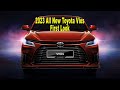 2023 All New Toyota Vios First Look