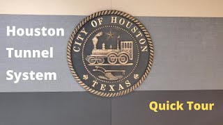 Houston Tunnel System:  Quick Tour