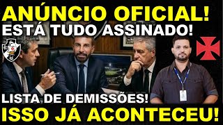 ANÚNCIO! ESTÁ TUDO ASSINADO I LISTA DE DEMISSÕES NO VASCO I ISSO JÁ ACONTECEU I REFORÇOS DA SAF E+