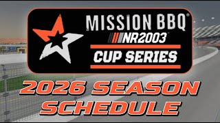 2026 NR2003 Mission BBQ Cup Series Schedule