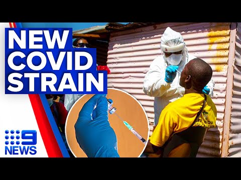 New COVID-19 variant in South Africa raises concerns | Coronavirus | 9 News Australia