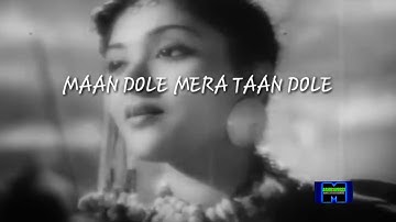 Maan DOLE MERA TAAN DOLE