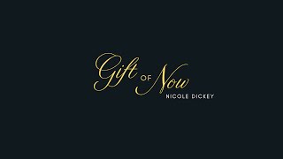 Sunday Morning with Speaker Nicole Dickey - Gift of Now