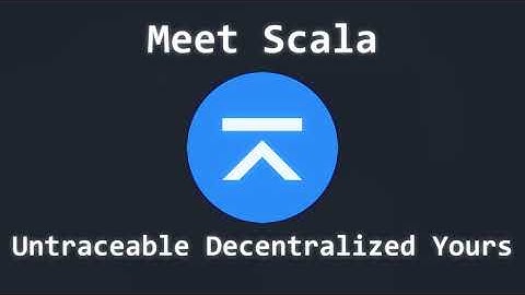 Meet Scala (XLA): Lightweight, Private, and Fully Decentralized