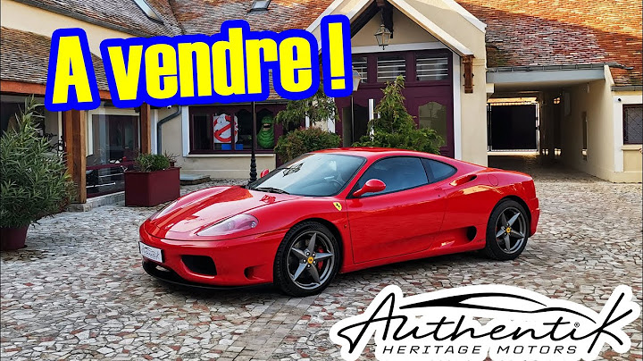 Je Vends ma Ferrari 360 Modena ! Quelle sera la remplaçante ?