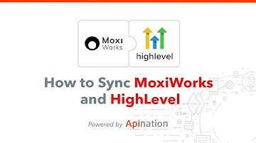 How to Connect HighLevel and MoxiWorks — Get leads in MoxiWorks instantly