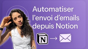 Tutoriel complet : comment envoyer des e-mails automatiques avec Notion