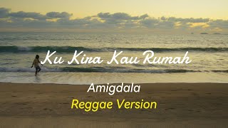 Mood Booster   Ku Kira Kau Rumah  Amigdala  Cover Reggae