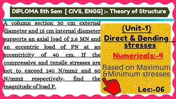 Numerical | Direct and Bending Stress | TOS | L:6 | 5th Semester | Civil Engineering | Electric Abhi
