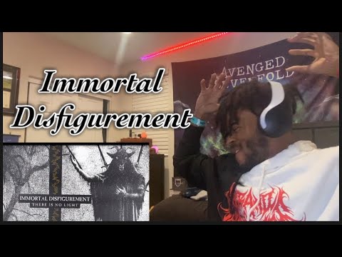 Immortal Disfigurement  - There Is No Light - Reaction