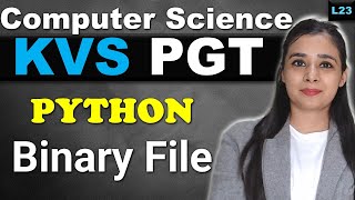 KVS PGT - Computer Science | MCQs | KVS MCQs Series | Python -Binary File POLL | L23